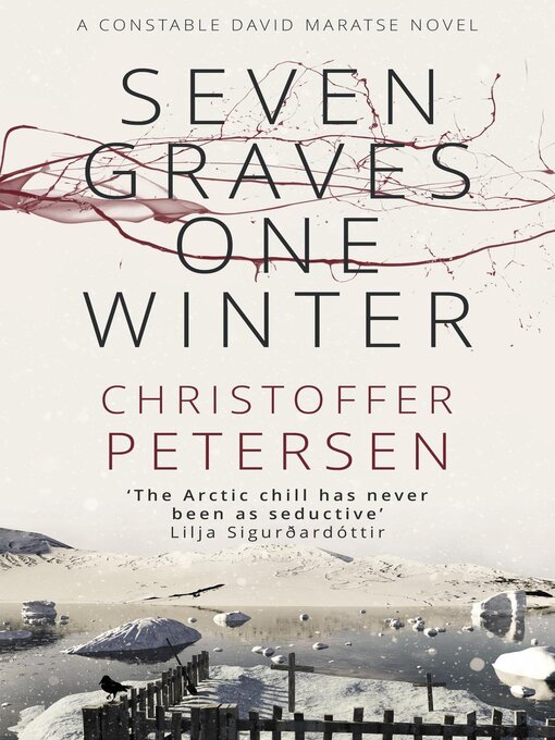 Title details for Seven Graves, One Winter by Christoffer Petersen - Available
